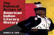 The Political Arrays Of American Indian Literary History