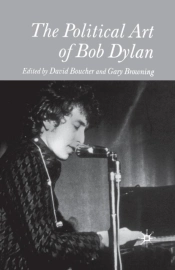 The Political Art Of Bob Dylan