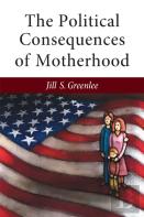 The Political Consequences Of Motherhood