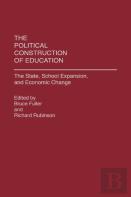 The Political Construction Of Education
