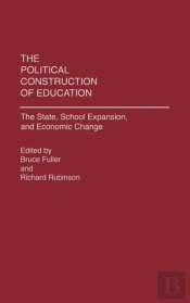 The Political Construction Of Education
