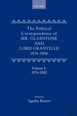 Bertrand.pt - The Political Correspondence Of Mr. Gladstone And Lord Granville 1876-1886