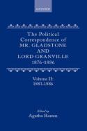 The Political Correspondence Of Mr. Gladstone And Lord Granville 1876-1886