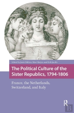 Bertrand.pt - The Political Culture Of The Sister Republics, 1794-1806
