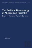 The Political Dramaturgy Of Nicodemus Frischlin