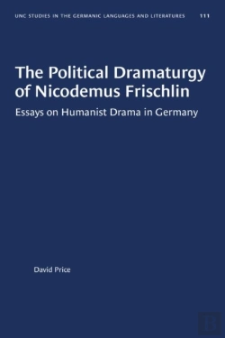 Bertrand.pt - The Political Dramaturgy Of Nicodemus Frischlin