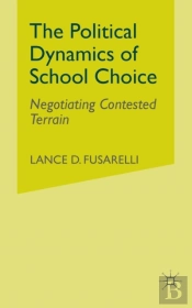 The Political Dynamics Of School Choice