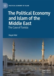 The Political Economy And Islam Of The Middle East