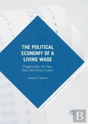 The Political Economy Of A Living Wage