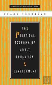 The Political Economy Of Adult Education And Development