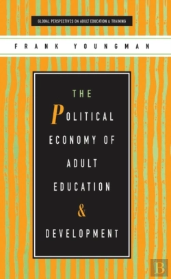Bertrand.pt - The Political Economy Of Adult Education And Development