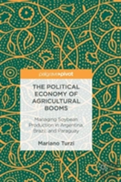 The Political Economy Of Agricultural Booms
