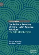 The Political Economy Of Chinaâ€“Latin America Relations