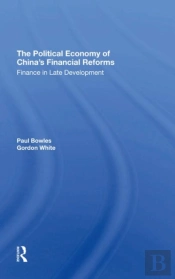 The Political Economy Of China'S Financial Reforms