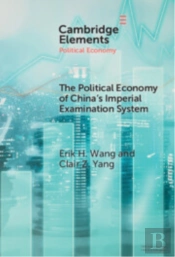 The Political Economy Of China'S Imperial Examination System