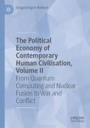 The Political Economy Of Contemporary Human Civilisation, Volume Ii
