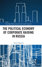 The Political Economy Of Corporate Raiding In Russia