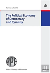 The Political Economy Of Democracy And Tyranny