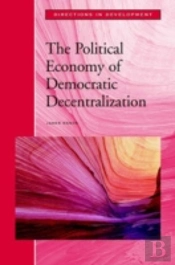 The Political Economy Of Democratic Decentralization