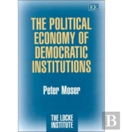 The Political Economy Of Democratic Institutions