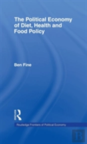 The Political Economy Of Diet, Health And Food Policy