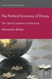 The Political Economy Of Disney