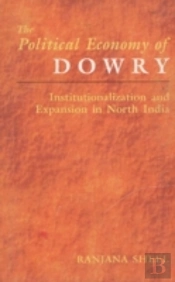 The Political Economy Of Dowry