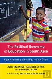 The Political Economy Of Education In South Asia