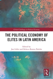 The Political Economy Of Elites In Latin America