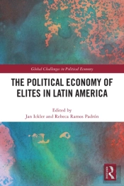 The Political Economy Of Elites In Latin America