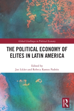 Bertrand.pt - The Political Economy Of Elites In Latin America