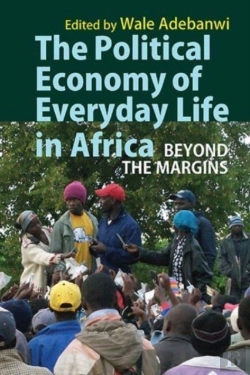 Bertrand.pt - The Political Economy Of Everyday Life In Africa