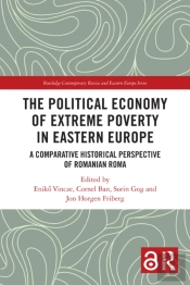 The Political Economy Of Extreme Poverty In Eastern Europe
