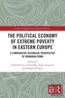 The Political Economy Of Extreme Poverty In Eastern Europe