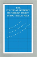 The Political Economy Of Foreign Policy In South East Asia
