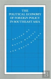 The Political Economy Of Foreign Policy In South East Asia