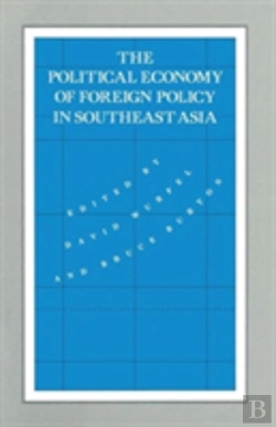Bertrand.pt - The Political Economy Of Foreign Policy In South East Asia