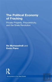 The Political Economy Of Fracking