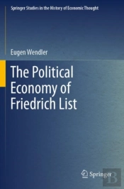 The Political Economy Of Friedrich List