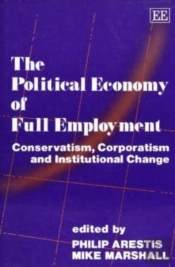 The Political Economy Of Full Employment