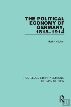 Bertrand.pt - The Political Economy Of Germany, 1815-1914