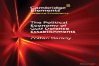 The Political Economy Of Gulf Defense Establishments