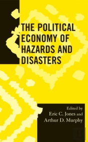 The Political Economy Of Hazards And Disasters