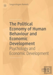 The Political Economy Of Human Behaviour And Economic Development