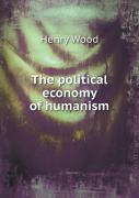 The Political Economy Of Humanism