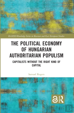 Bertrand.pt - The Political Economy Of Hungarian Authoritarian Populism