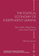 The Political Economy Of Independent Ukraine