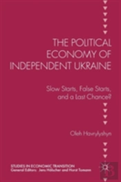 The Political Economy Of Independent Ukraine