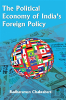 The Political Economy Of India'S Foreign Policy