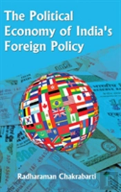 The Political Economy Of India'S Foreign Policy